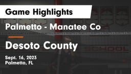 Palmetto  - Manatee Co vs Desoto County  Game Highlights - Sept. 16, 2023