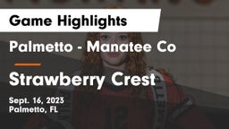 Palmetto  - Manatee Co vs Strawberry Crest Game Highlights - Sept. 16, 2023