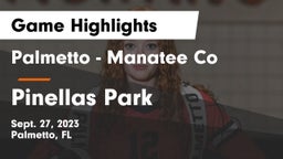 Palmetto  - Manatee Co vs Pinellas Park  Game Highlights - Sept. 27, 2023