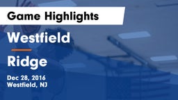 Westfield  vs Ridge  Game Highlights - Dec 28, 2016