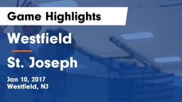 Westfield  vs St. Joseph  Game Highlights - Jan 10, 2017