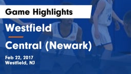 Westfield  vs Central (Newark)  Game Highlights - Feb 22, 2017