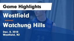 Westfield  vs Watchung Hills Game Highlights - Dec. 8, 2018