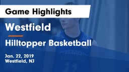 Westfield  vs Hilltopper Basketball Game Highlights - Jan. 22, 2019