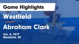 Westfield  vs Abraham Clark  Game Highlights - Jan. 8, 2019