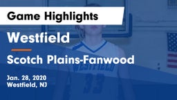 Westfield  vs Scotch Plains-Fanwood  Game Highlights - Jan. 28, 2020