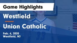 Westfield  vs Union Catholic  Game Highlights - Feb. 6, 2020