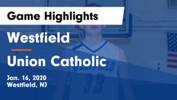 Westfield  vs Union Catholic  Game Highlights - Jan. 16, 2020