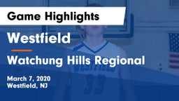 Westfield  vs Watchung Hills Regional  Game Highlights - March 7, 2020
