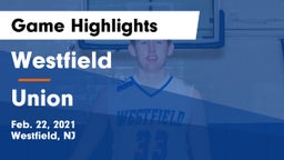 Westfield  vs Union  Game Highlights - Feb. 22, 2021