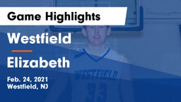 Westfield  vs Elizabeth  Game Highlights - Feb. 24, 2021