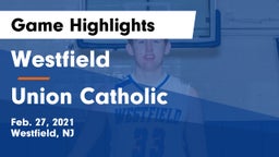 Westfield  vs Union Catholic  Game Highlights - Feb. 27, 2021