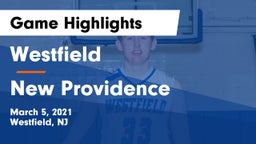 Westfield  vs New Providence  Game Highlights - March 5, 2021