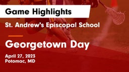 St. Andrew's Episcopal School vs Georgetown Day  Game Highlights - April 27, 2023