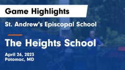 St. Andrew's Episcopal School vs The Heights School Game Highlights - April 26, 2023