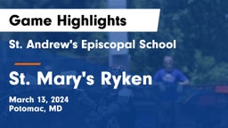 St. Andrew's Episcopal School vs St. Mary's Ryken  Game Highlights - March 13, 2024