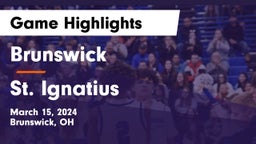 Brunswick  vs St. Ignatius Game Highlights - March 15, 2024