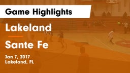 Lakeland  vs Sante Fe Game Highlights - Jan 7, 2017