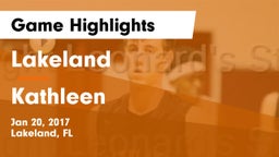 Lakeland  vs Kathleen Game Highlights - Jan 20, 2017