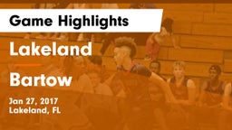 Lakeland  vs Bartow  Game Highlights - Jan 27, 2017