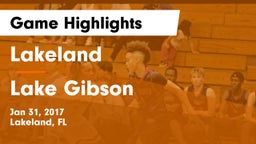 Lakeland  vs Lake Gibson  Game Highlights - Jan 31, 2017