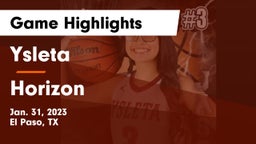 Ysleta  vs Horizon  Game Highlights - Jan. 31, 2023