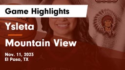 Ysleta  vs Mountain View  Game Highlights - Nov. 11, 2023