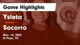 Ysleta  vs Socorro  Game Highlights - Nov. 14, 2023