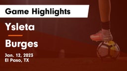 Ysleta  vs Burges  Game Highlights - Jan. 12, 2023