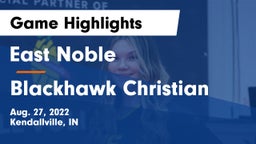 East Noble  vs Blackhawk Christian Game Highlights - Aug. 27, 2022
