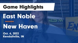 East Noble  vs New Haven  Game Highlights - Oct. 6, 2022