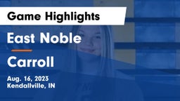 East Noble  vs Carroll  Game Highlights - Aug. 16, 2023