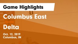 Columbus East  vs Delta  Game Highlights - Oct. 12, 2019