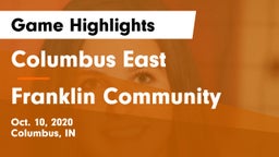 Columbus East  vs Franklin Community  Game Highlights - Oct. 10, 2020