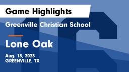 Greenville Christian School vs Lone Oak  Game Highlights - Aug. 18, 2023