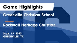 Greenville Christian School vs Rockwall Heritage Christian  Game Highlights - Sept. 19, 2023