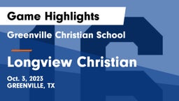Greenville Christian School vs Longview Christian  Game Highlights - Oct. 3, 2023