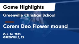 Greenville Christian School vs Corem Deo Flower mound Game Highlights - Oct. 24, 2023