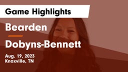 Bearden  vs Dobyns-Bennett  Game Highlights - Aug. 19, 2023