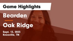 Bearden  vs Oak Ridge  Game Highlights - Sept. 13, 2023
