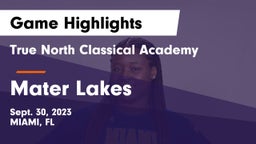 True North Classical Academy vs Mater Lakes Game Highlights - Sept. 30, 2023