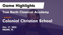 True North Classical Academy vs Colonial Christian School Game Highlights - Oct. 17, 2023