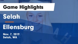 Selah  vs Ellensburg  Game Highlights - Nov. 7, 2019