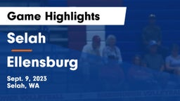 Selah  vs Ellensburg  Game Highlights - Sept. 9, 2023