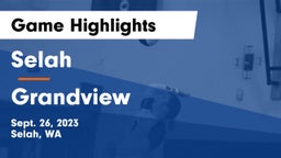 Selah  vs Grandview  Game Highlights - Sept. 26, 2023
