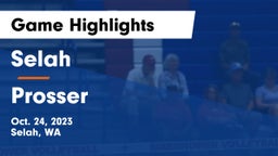 Selah  vs Prosser  Game Highlights - Oct. 24, 2023