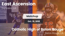Matchup: East Ascension High vs. Catholic High of Baton Rouge 2018