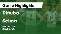 Dinuba  vs Selma  Game Highlights - Dec. 12, 2023