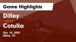 Dilley  vs Cotulla  Game Highlights - Oct. 10, 2023