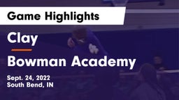 Clay  vs Bowman Academy  Game Highlights - Sept. 24, 2022